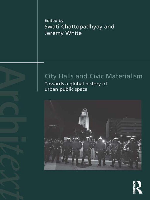 Title details for City Halls and Civic Materialism by Swati Chattopadhyay - Wait list